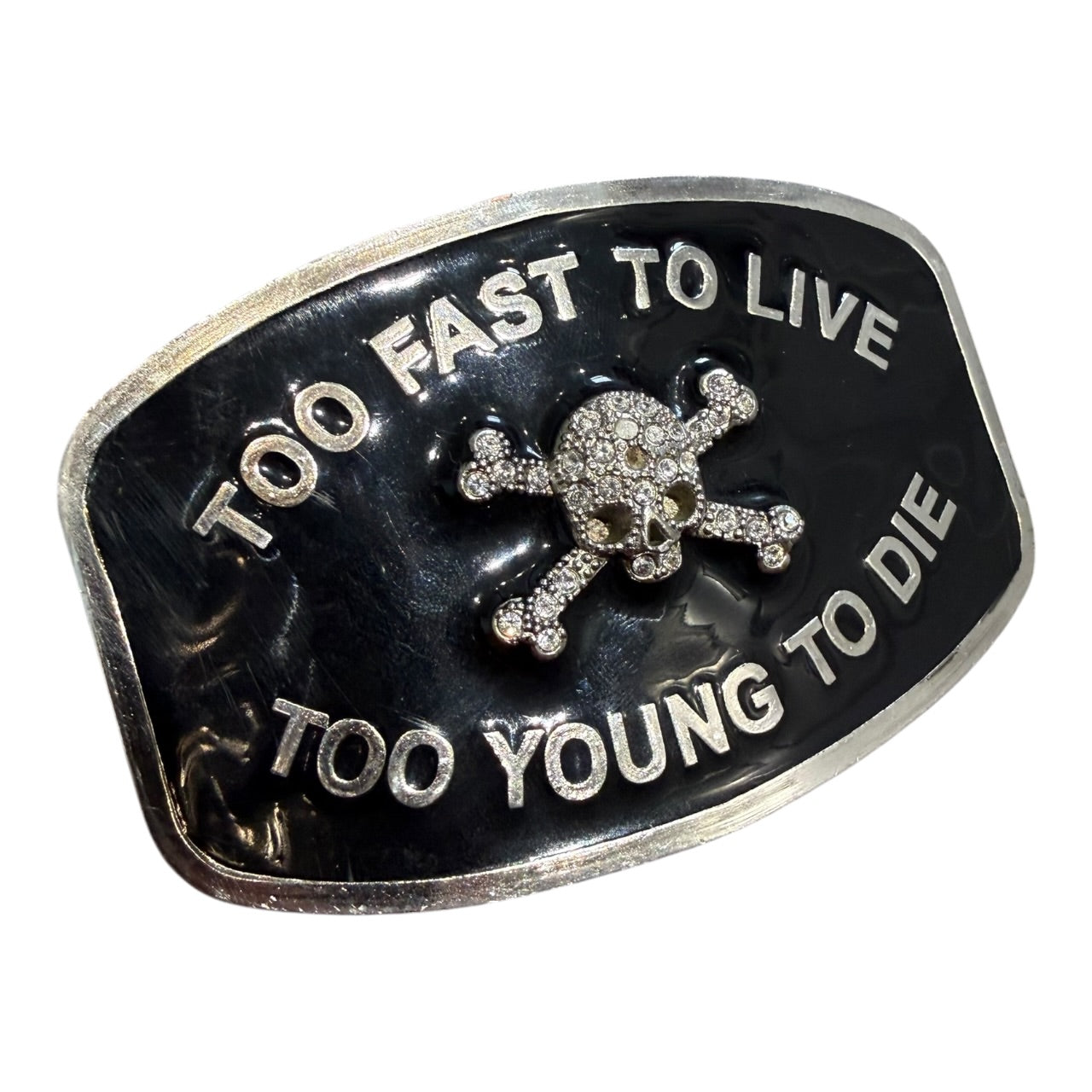Too Fast To Live Too Young To Die Belt