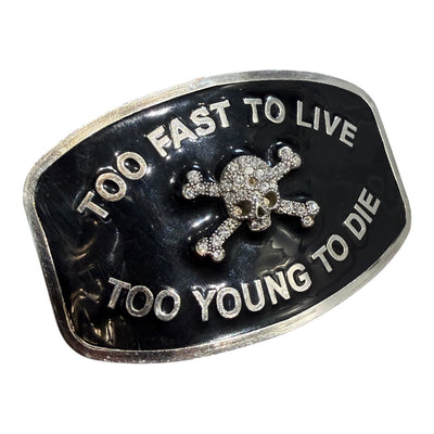 Too Fast To Live Too Young To Die Belt